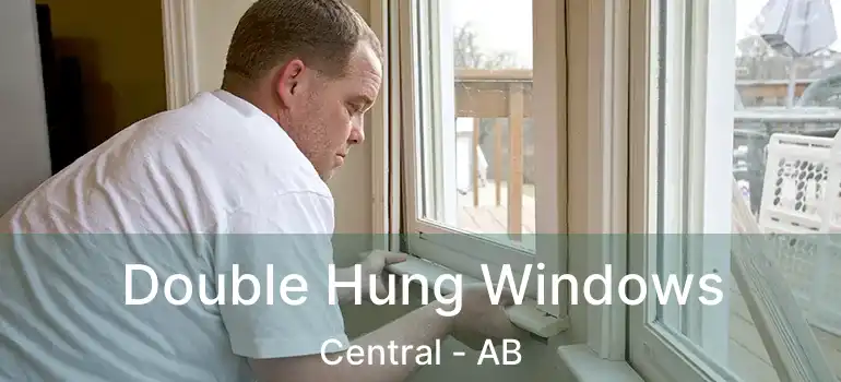  Double Hung Windows Central - AB