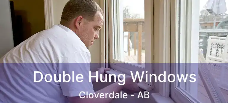  Double Hung Windows Cloverdale - AB