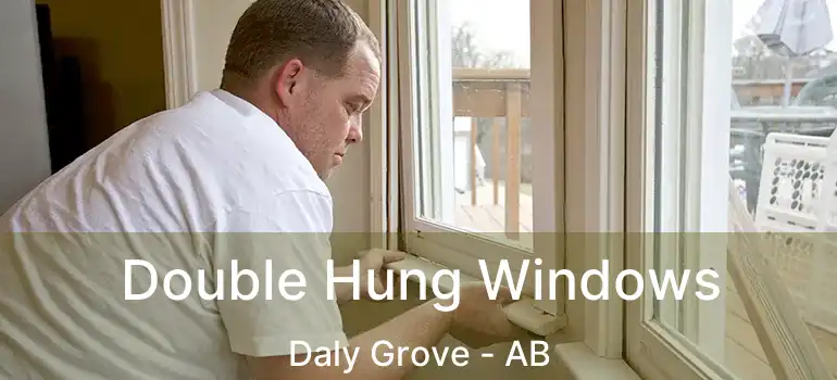  Double Hung Windows Daly Grove - AB