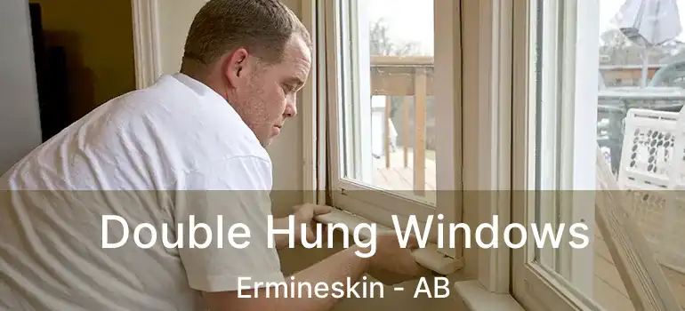  Double Hung Windows Ermineskin - AB