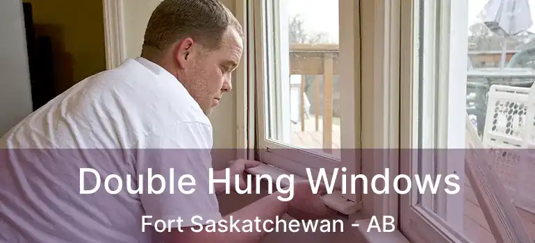  Double Hung Windows Fort Saskatchewan - AB