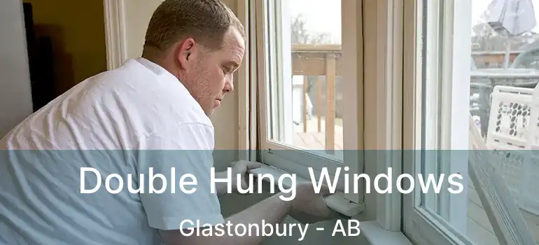  Double Hung Windows Glastonbury - AB