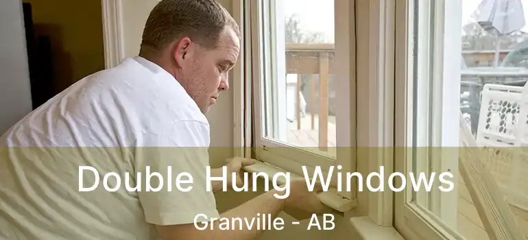  Double Hung Windows Granville - AB