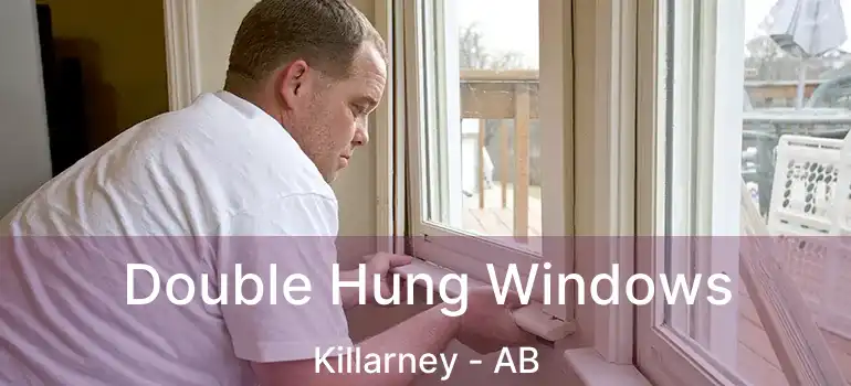  Double Hung Windows Killarney - AB