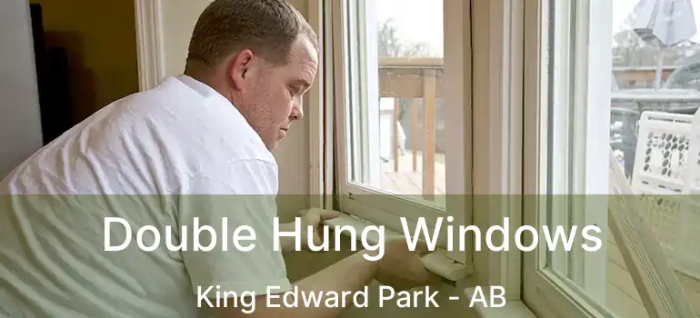  Double Hung Windows King Edward Park - AB