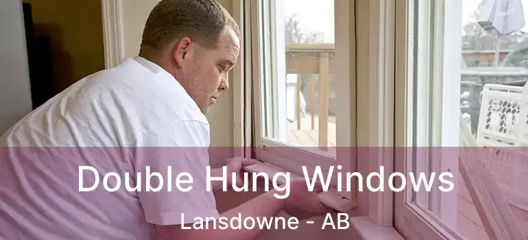  Double Hung Windows Lansdowne - AB