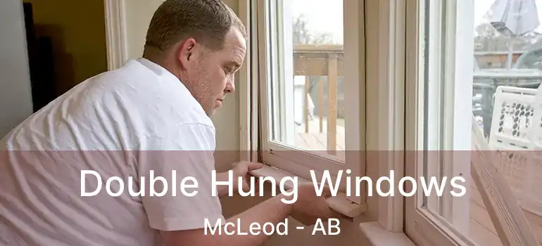  Double Hung Windows McLeod - AB
