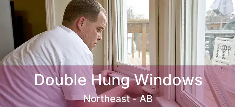  Double Hung Windows Northeast - AB