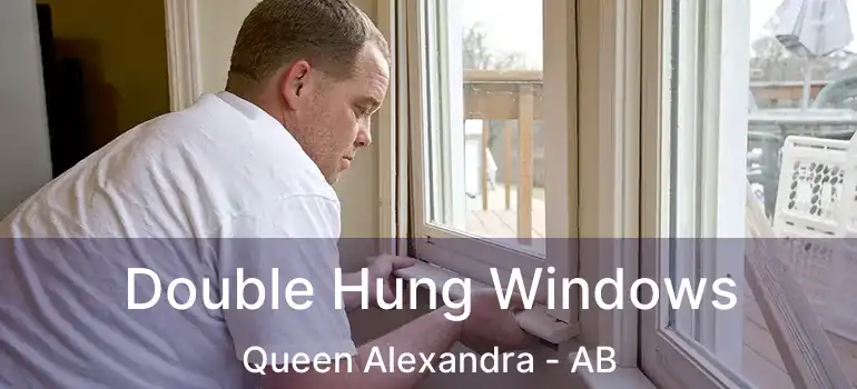  Double Hung Windows Queen Alexandra - AB