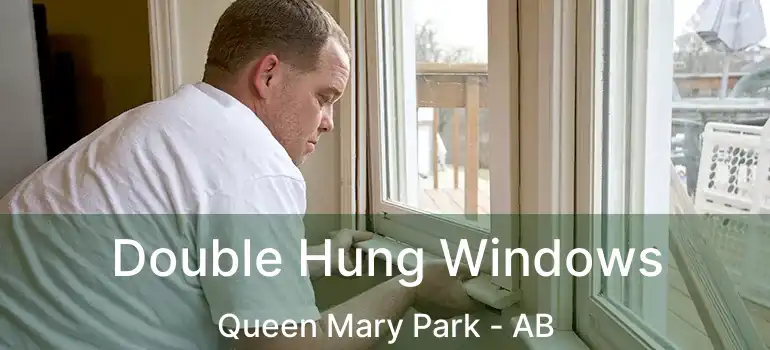  Double Hung Windows Queen Mary Park - AB