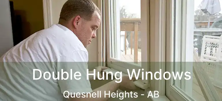  Double Hung Windows Quesnell Heights - AB