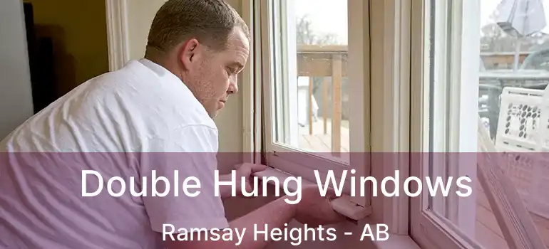 Double Hung Windows Ramsay Heights - AB
