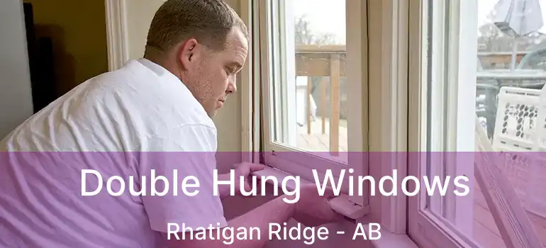 Double Hung Windows Rhatigan Ridge - AB