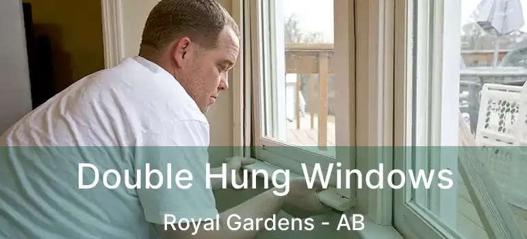  Double Hung Windows Royal Gardens - AB