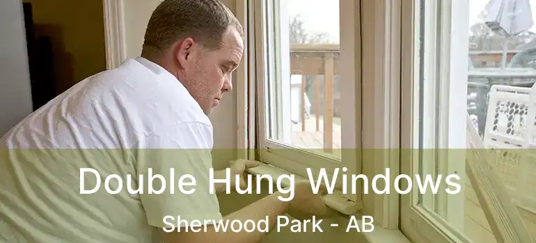  Double Hung Windows Sherwood Park - AB