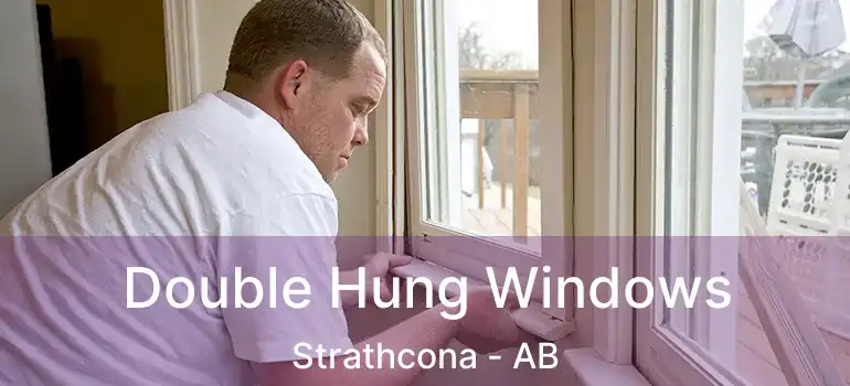  Double Hung Windows Strathcona - AB