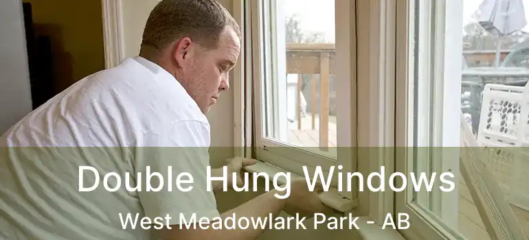  Double Hung Windows West Meadowlark Park - AB
