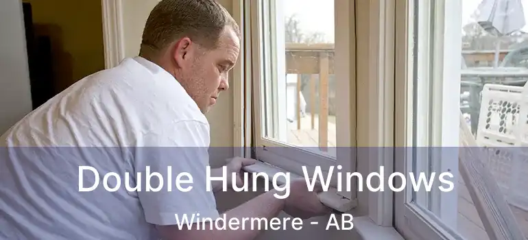  Double Hung Windows Windermere - AB