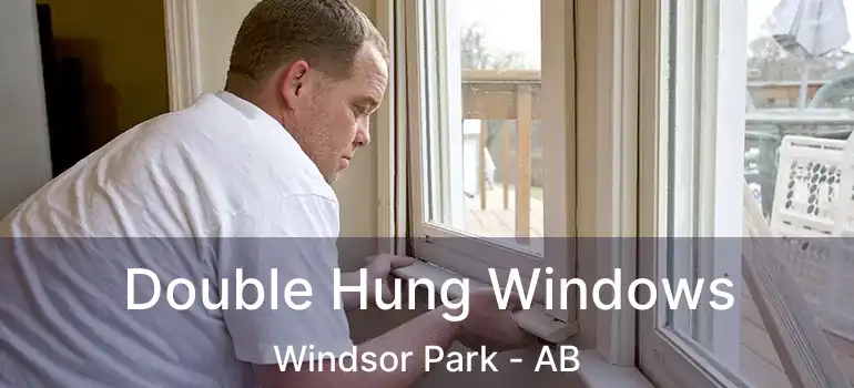  Double Hung Windows Windsor Park - AB