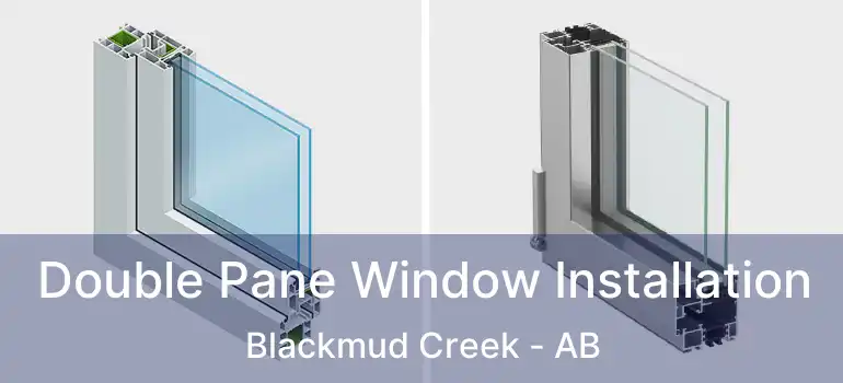  Double Pane Window Installation Blackmud Creek - AB