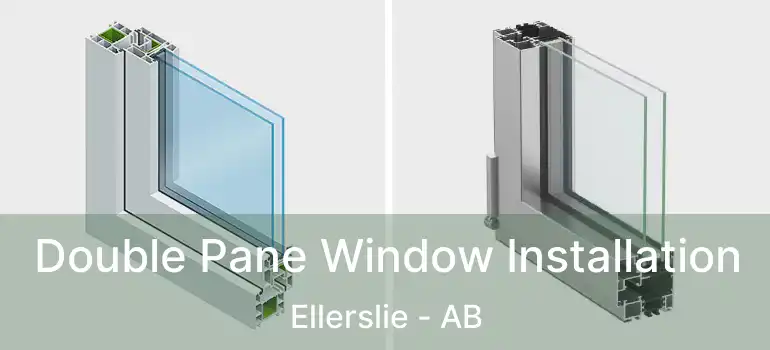  Double Pane Window Installation Ellerslie - AB
