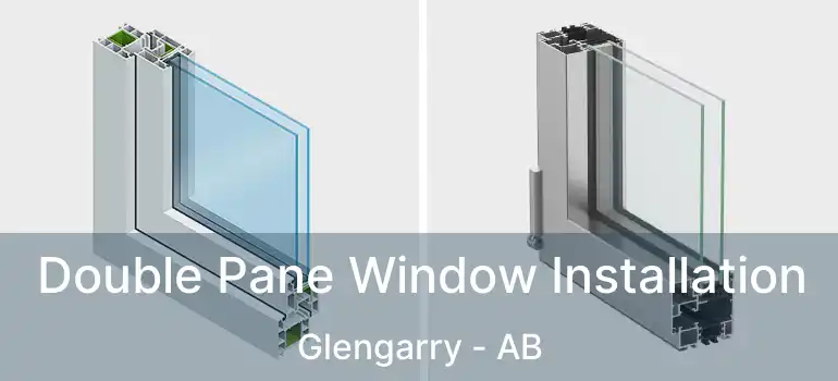 Double Pane Window Installation Glengarry - AB