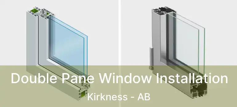  Double Pane Window Installation Kirkness - AB