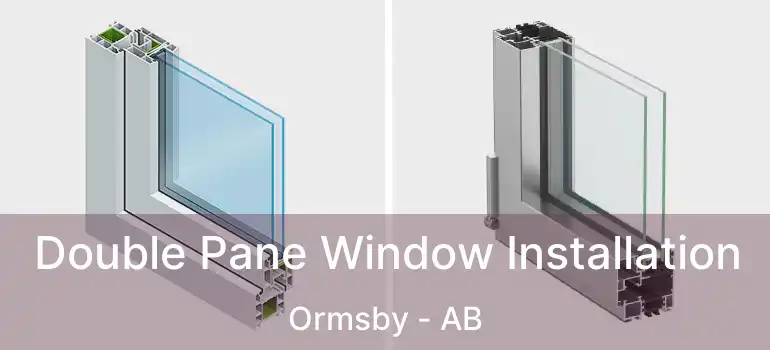  Double Pane Window Installation Ormsby - AB