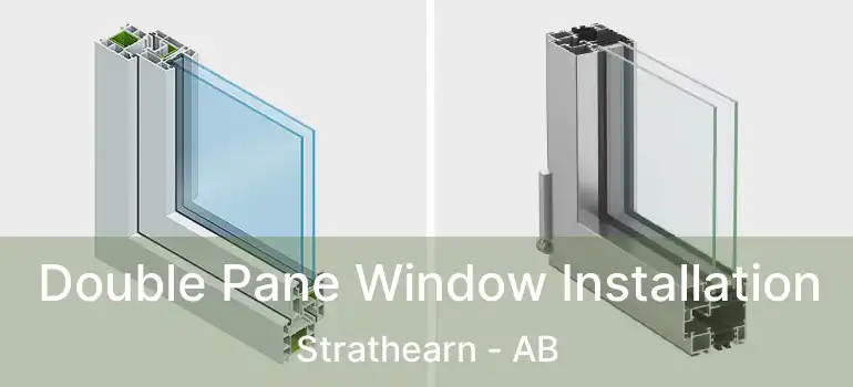  Double Pane Window Installation Strathearn - AB