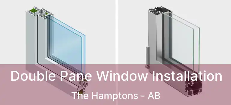  Double Pane Window Installation The Hamptons - AB