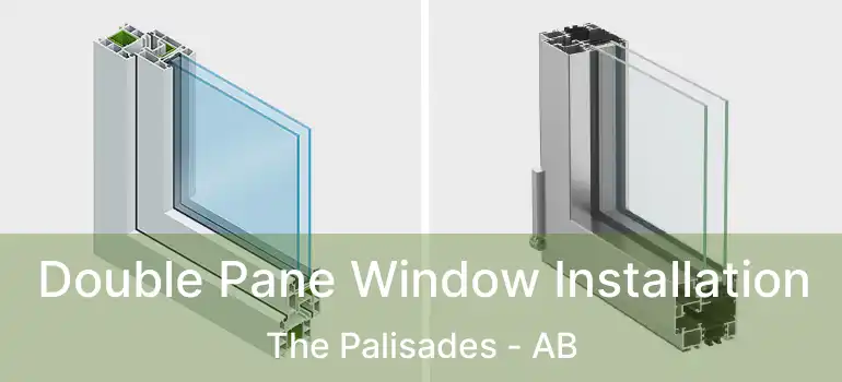  Double Pane Window Installation The Palisades - AB