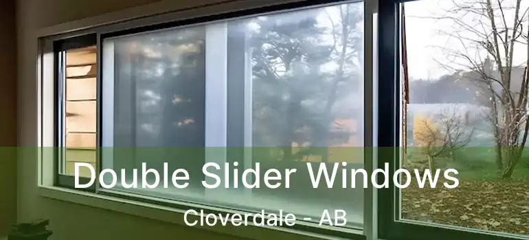  Double Slider Windows Cloverdale - AB