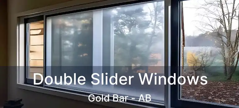  Double Slider Windows Gold Bar - AB