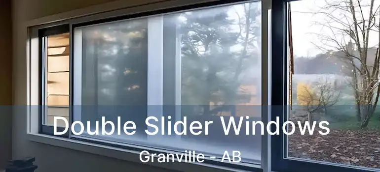  Double Slider Windows Granville - AB