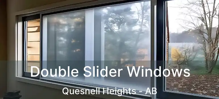  Double Slider Windows Quesnell Heights - AB