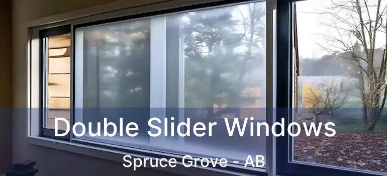  Double Slider Windows Spruce Grove - AB