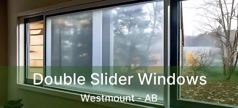  Double Slider Windows Westmount - AB