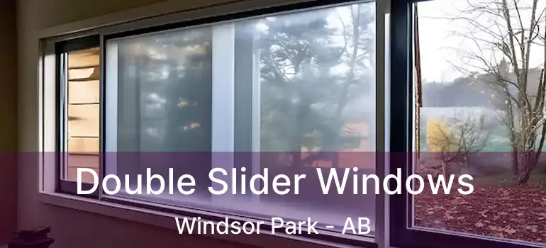  Double Slider Windows Windsor Park - AB