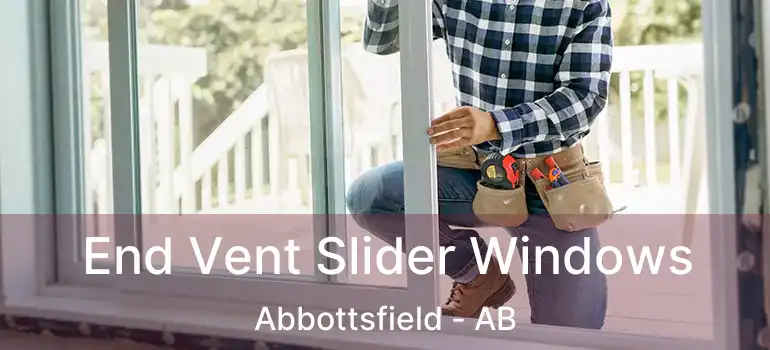  End Vent Slider Windows Abbottsfield - AB