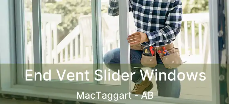  End Vent Slider Windows MacTaggart - AB