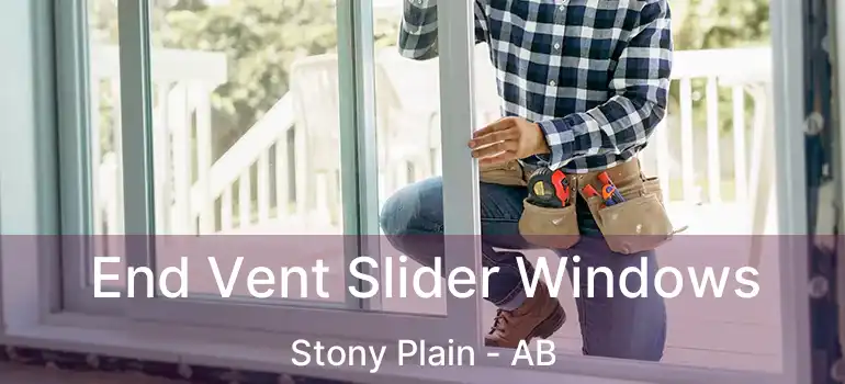  End Vent Slider Windows Stony Plain - AB