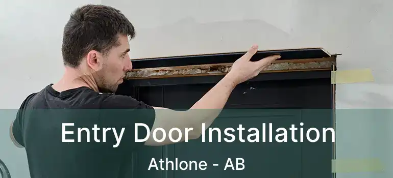  Entry Door Installation Athlone - AB