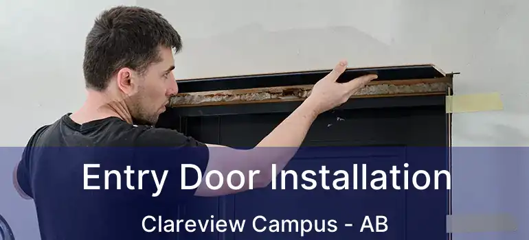  Entry Door Installation Clareview Campus - AB