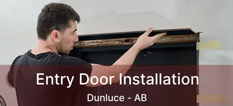  Entry Door Installation Dunluce - AB