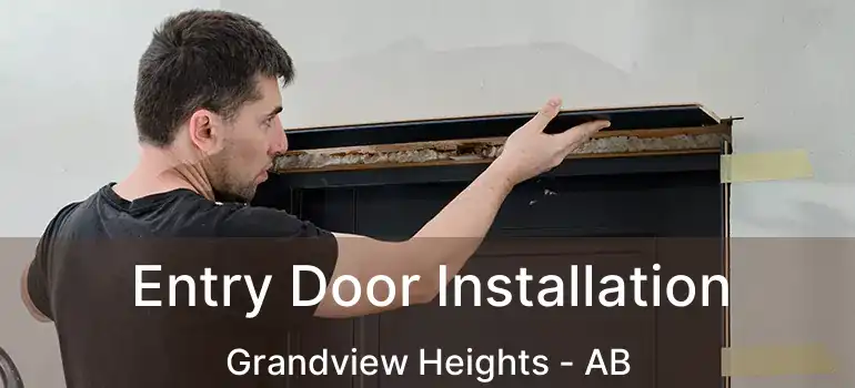  Entry Door Installation Grandview Heights - AB