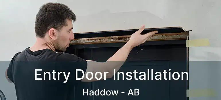  Entry Door Installation Haddow - AB
