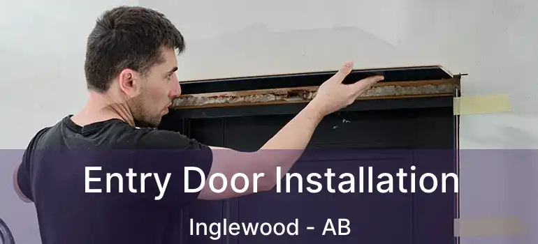  Entry Door Installation Inglewood - AB
