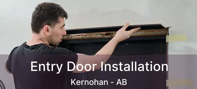  Entry Door Installation Kernohan - AB