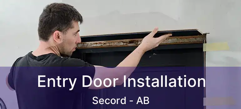  Entry Door Installation Secord - AB
