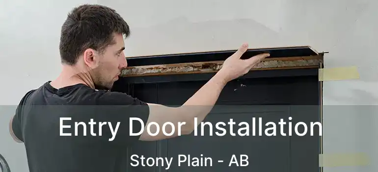  Entry Door Installation Stony Plain - AB